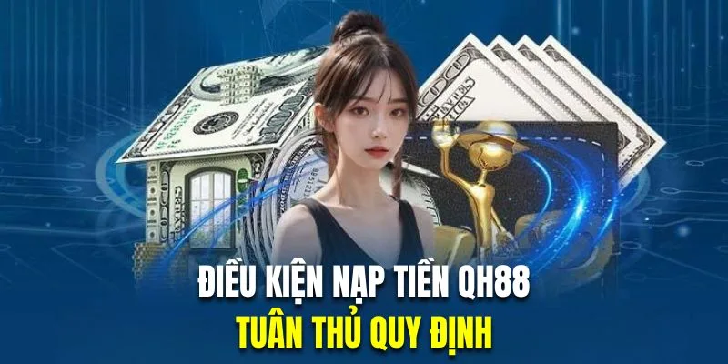 Quy định nạp tiền QH88