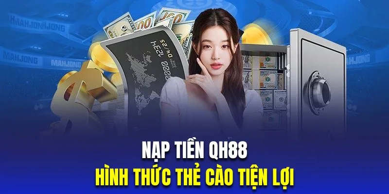 Nạp tiền QH88 bằng thẻ cào